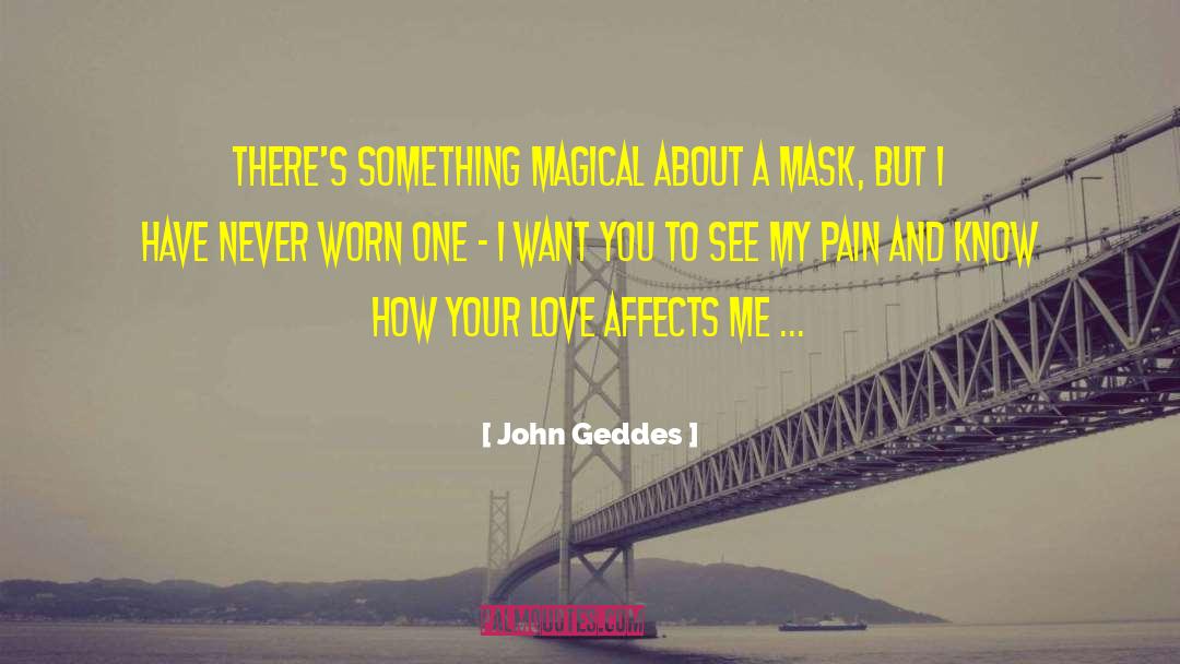 John Geddes Quotes: There's something magical about a