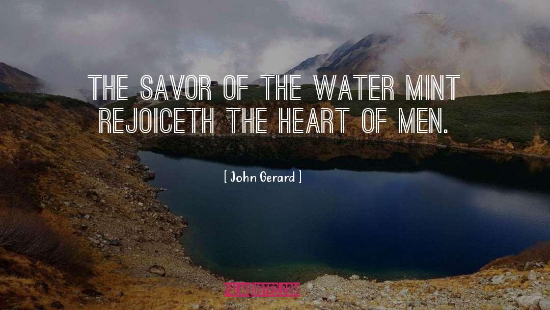 John Gerard Quotes: The savor of the water