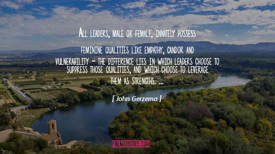 John Gerzema Quotes: All leaders, male or female,