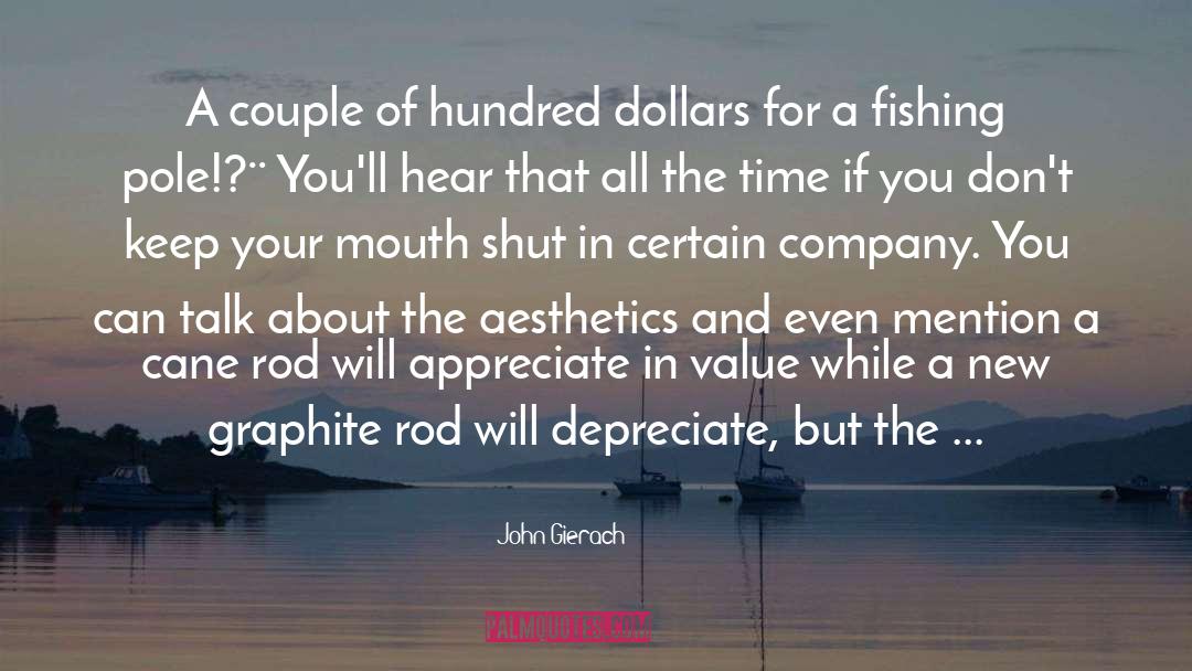 John Gierach Quotes: A couple of hundred dollars