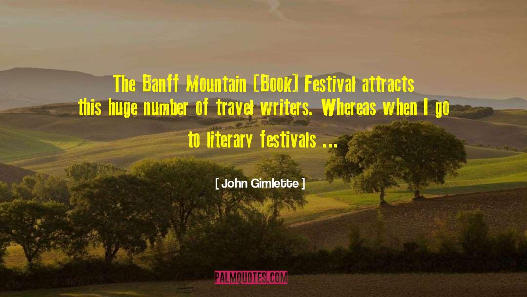 John Gimlette Quotes: The Banff Mountain [Book] Festival