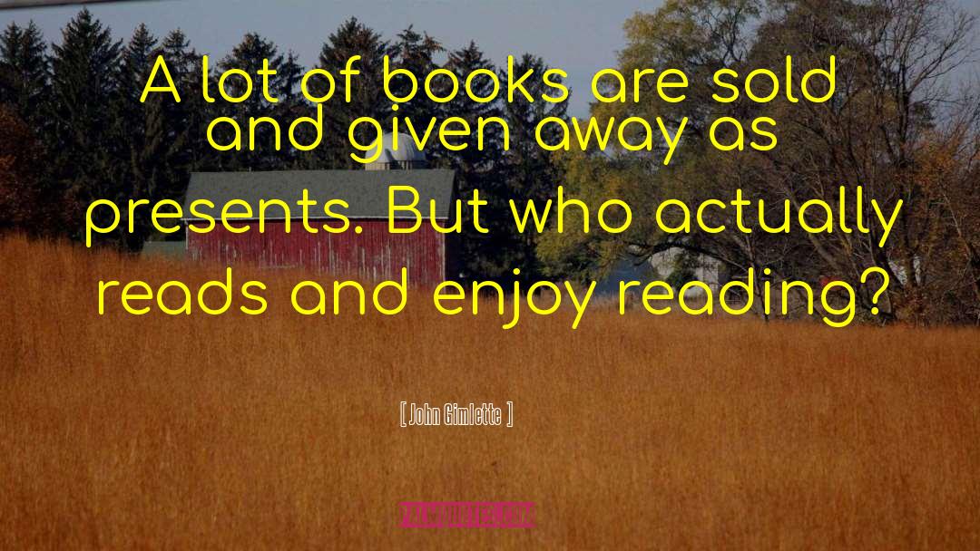 John Gimlette Quotes: A lot of books are