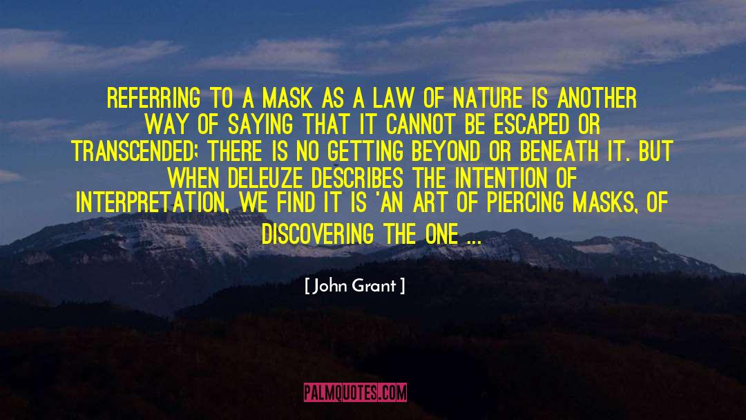 John Grant Quotes: Referring to a mask as