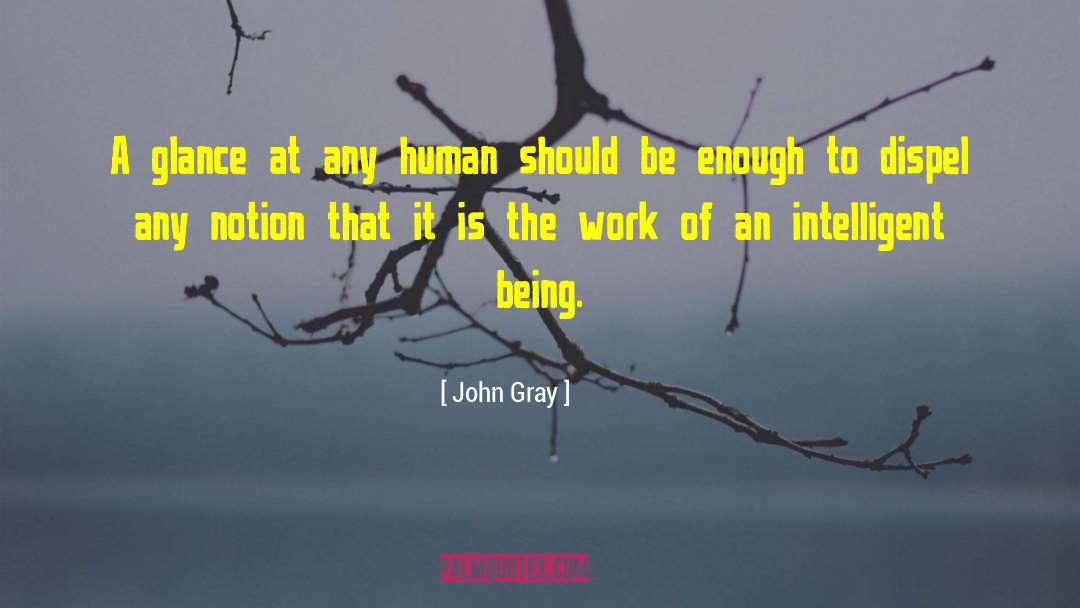 John Gray Quotes: A glance at any human