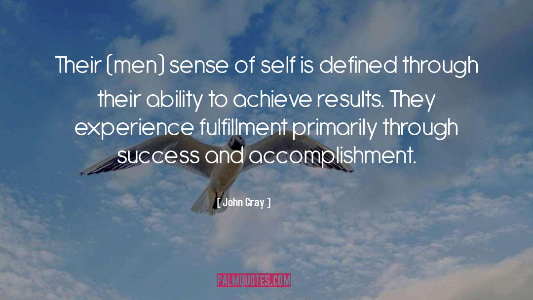 John Gray Quotes: Their (men) sense of self