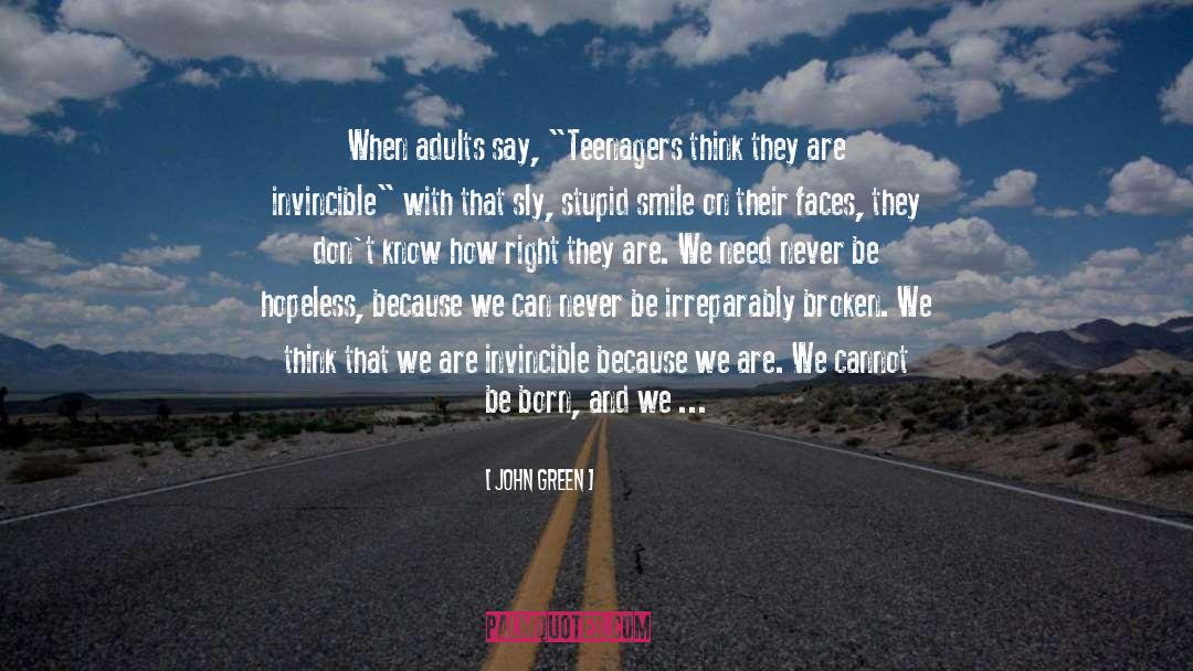 John Green Quotes: When adults say, 
