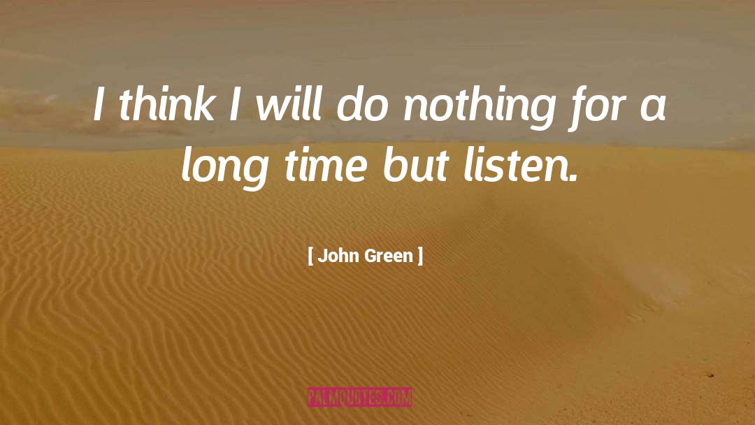 John Green Quotes: I think I will do