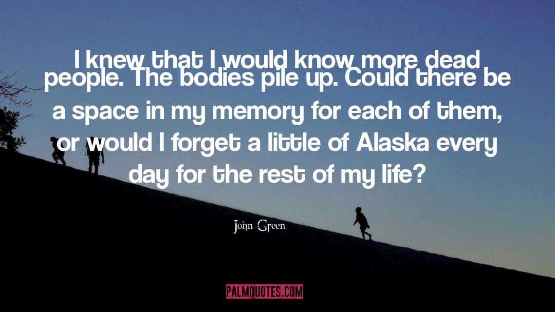 John Green Quotes: I knew that I would