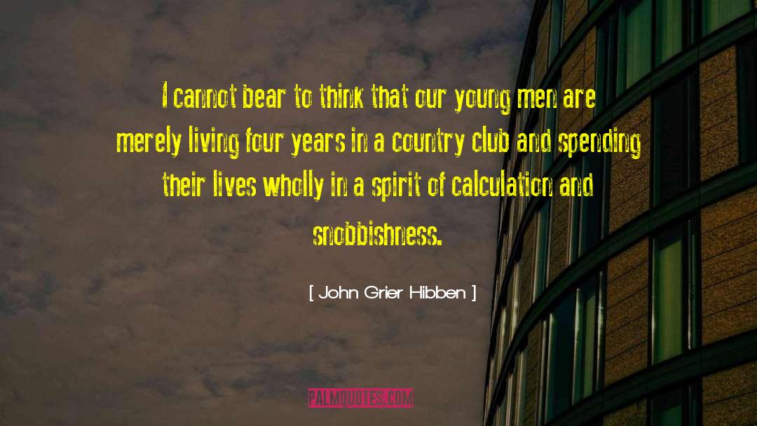 John Grier Hibben Quotes: I cannot bear to think
