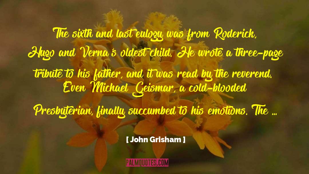 John Grisham Quotes: The sixth and last eulogy