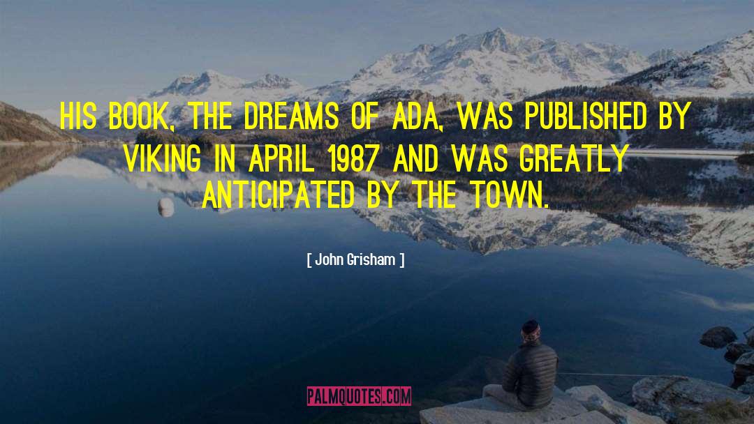 John Grisham Quotes: His book, The Dreams of