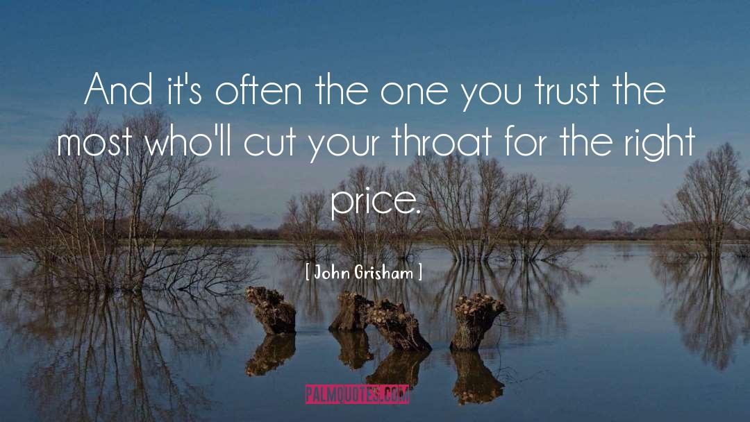 John Grisham Quotes: And it's often the one