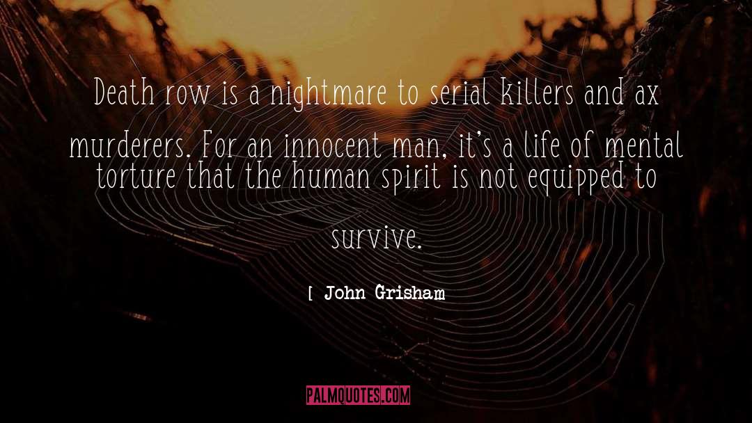 John Grisham Quotes: Death row is a nightmare