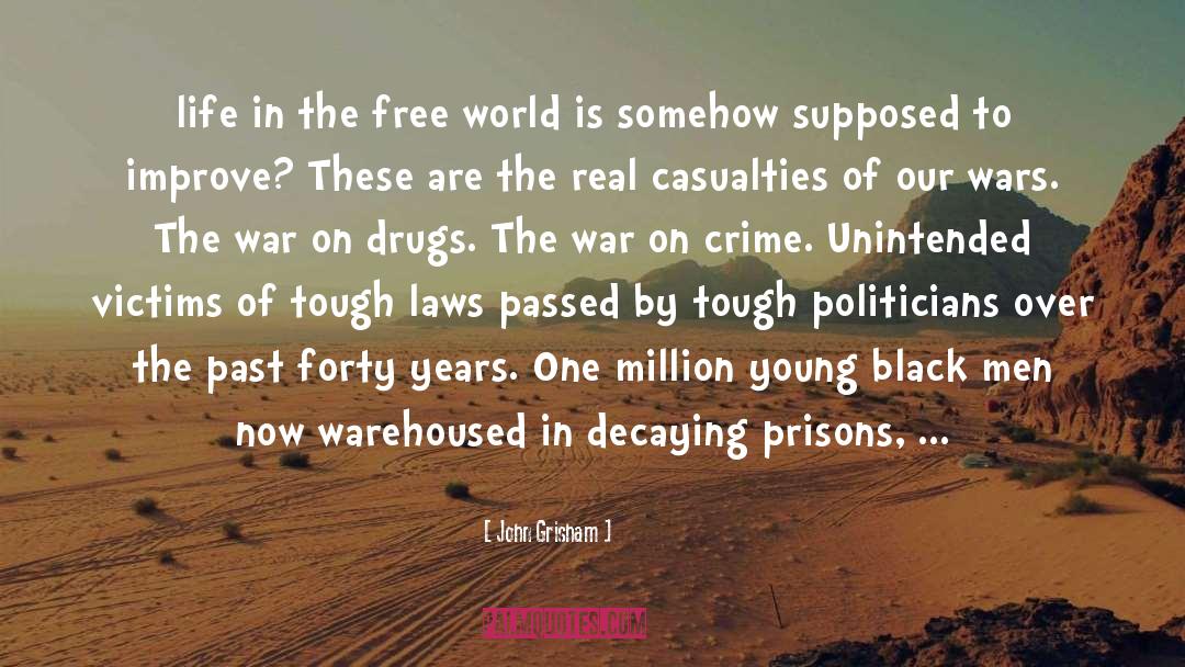 John Grisham Quotes: life in the free world
