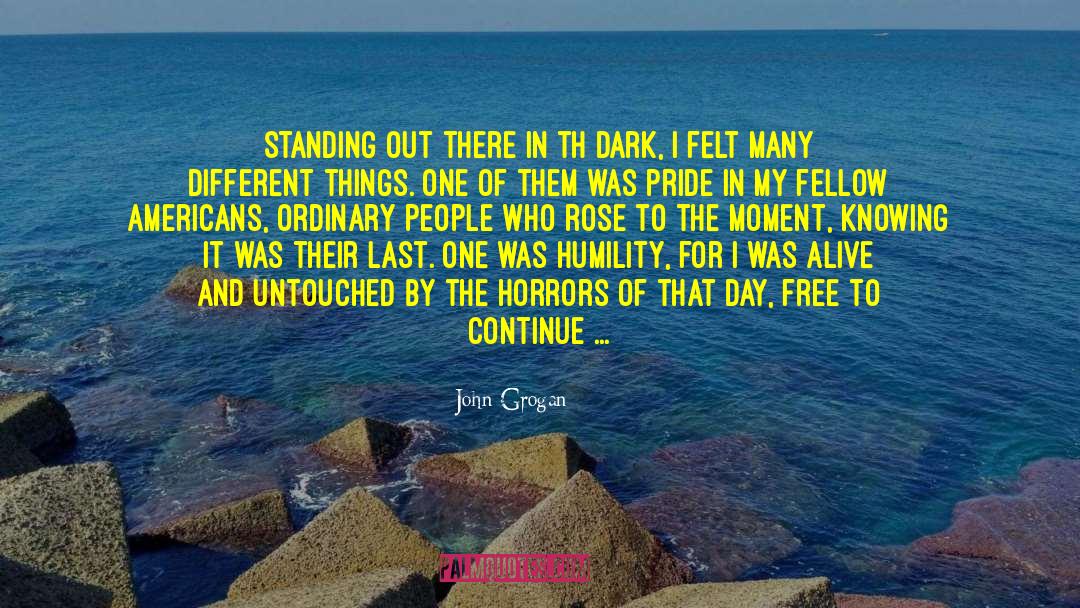 John Grogan Quotes: Standing out there in th