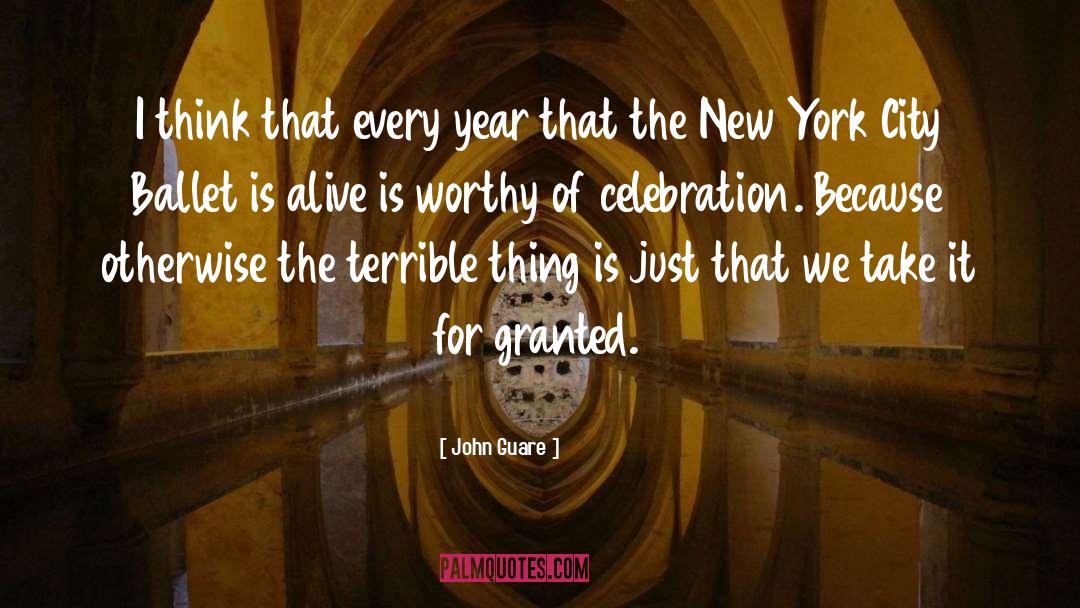 John Guare Quotes: I think that every year