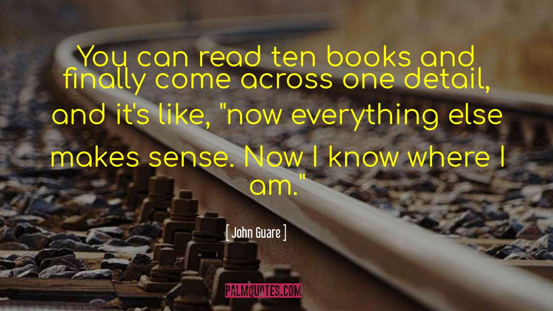 John Guare Quotes: You can read ten books