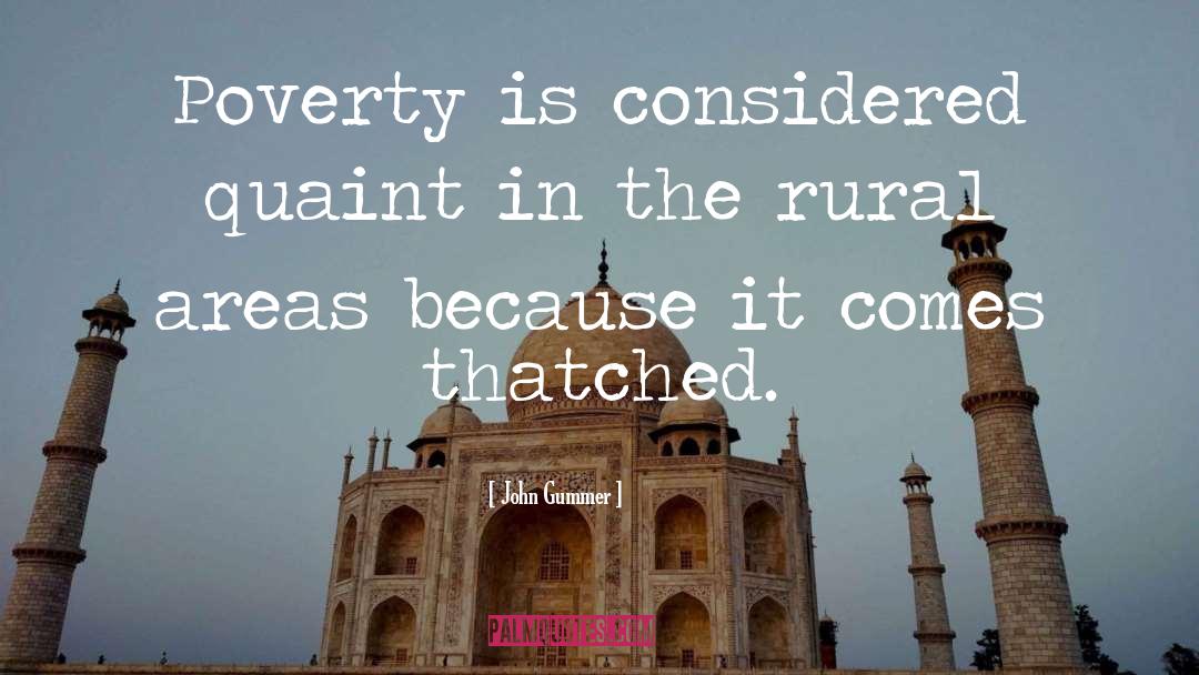 John Gummer Quotes: Poverty is considered quaint in
