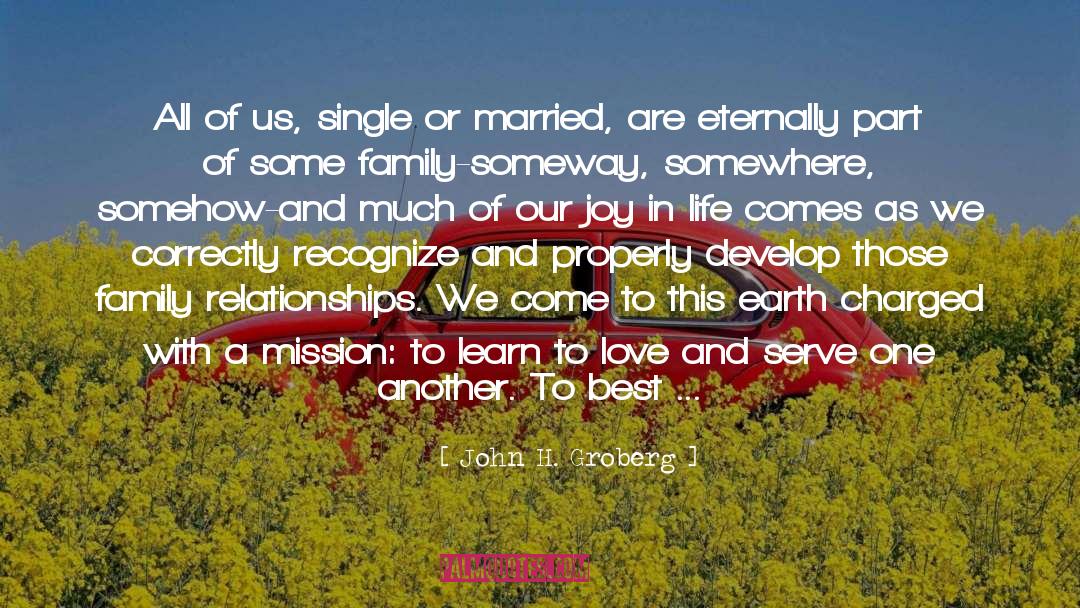 John H. Groberg Quotes: All of us, single or