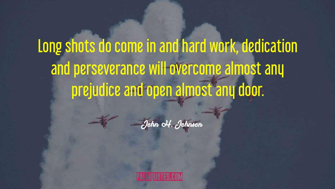 John H. Johnson Quotes: Long shots do come in