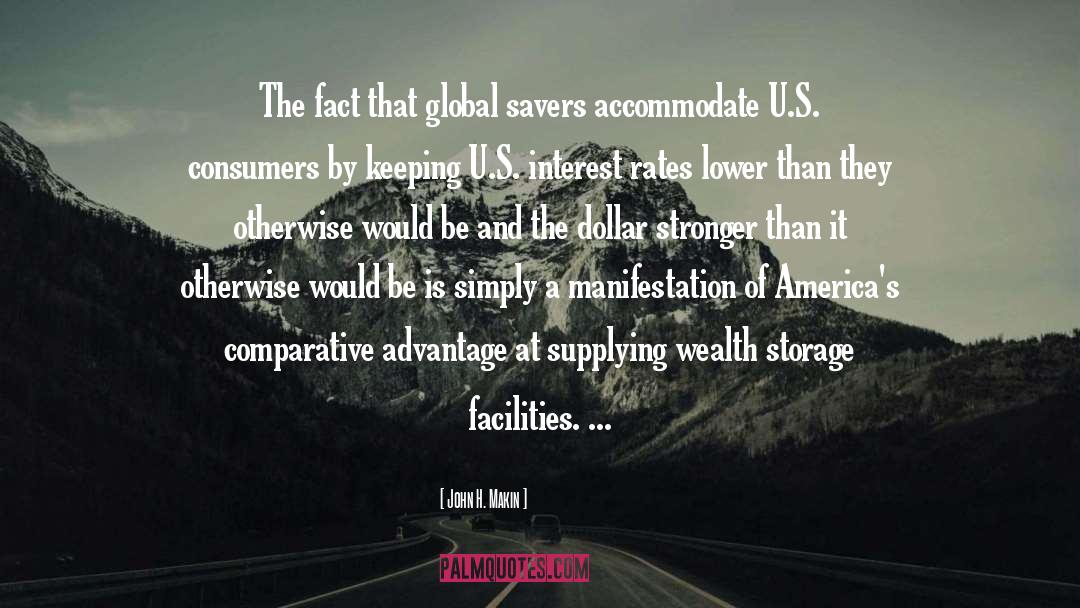 John H. Makin Quotes: The fact that global savers