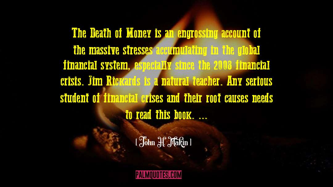 John H. Makin Quotes: The Death of Money is