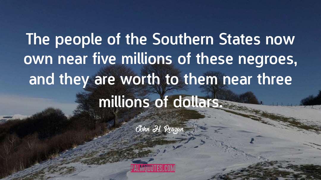 John H. Reagan Quotes: The people of the Southern