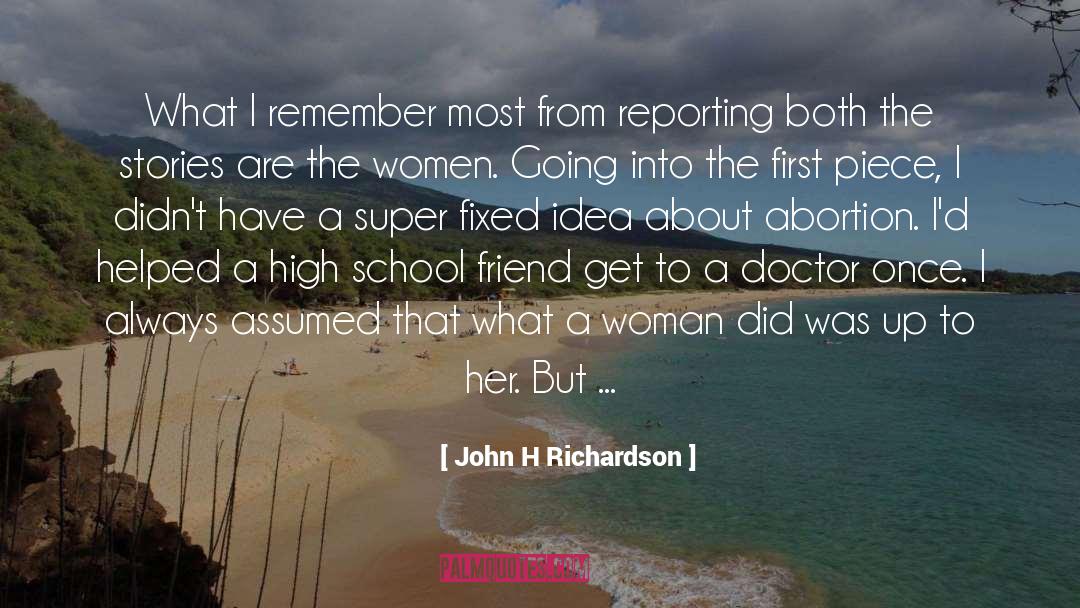 John H Richardson Quotes: What I remember most from