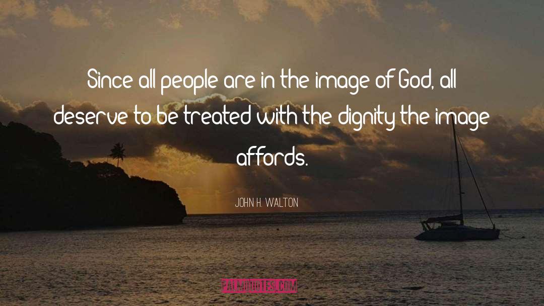 John H. Walton Quotes: Since all people are in