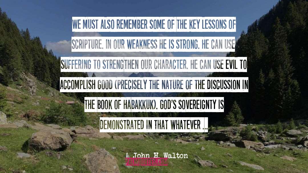 John H. Walton Quotes: We must also remember some