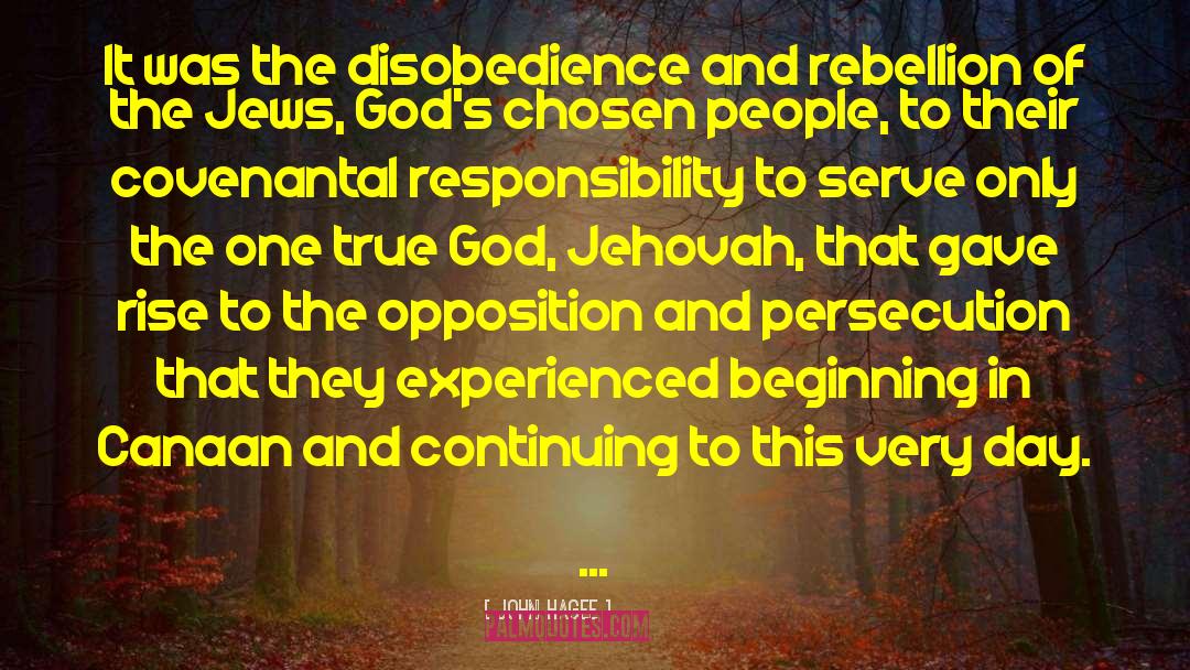 John Hagee Quotes: It was the disobedience and