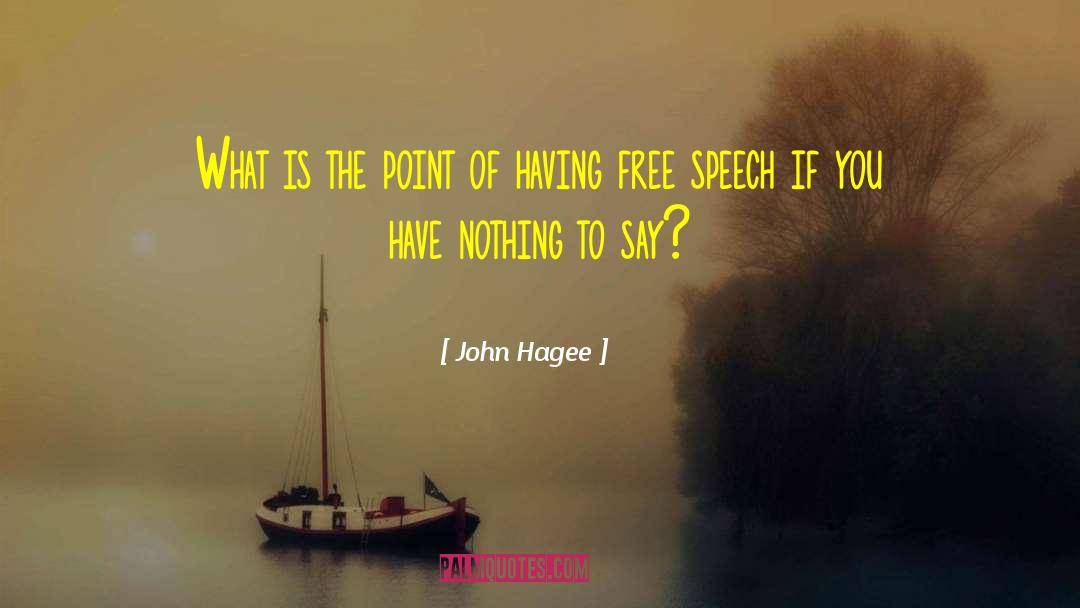 John Hagee Quotes: What is the point of