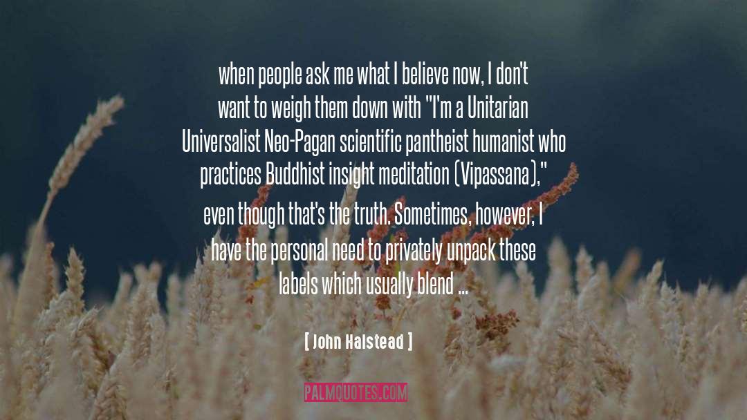 John Halstead Quotes: when people ask me what