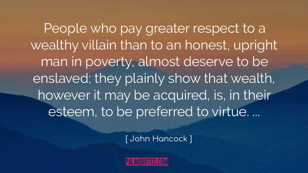John Hancock Quotes: People who pay greater respect