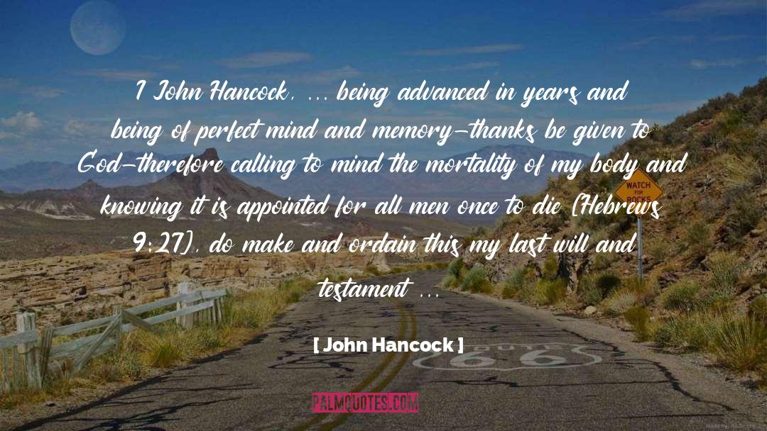 John Hancock Quotes: I John Hancock, ... being