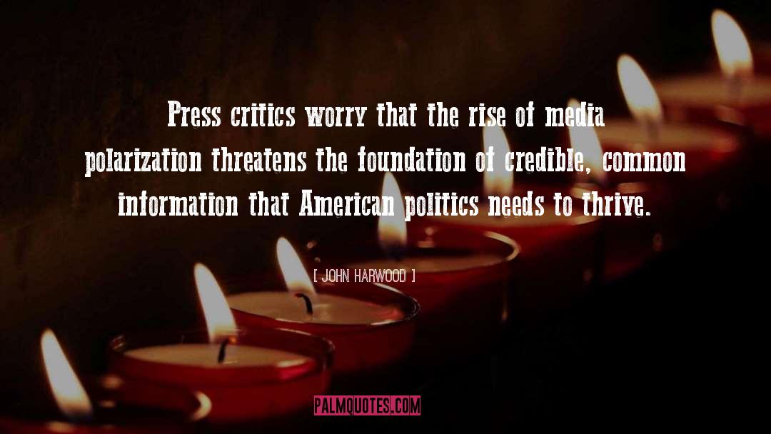 John Harwood Quotes: Press critics worry that the