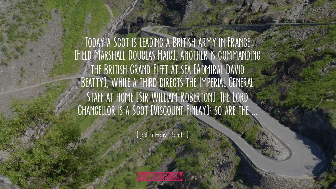 John Hay Beith Quotes: Today a Scot is leading