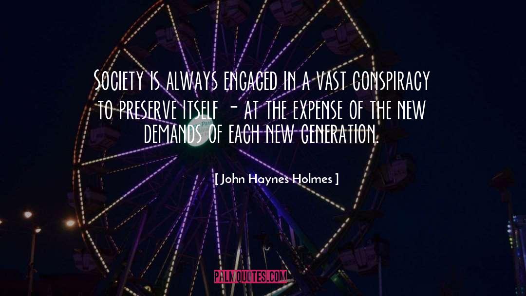 John Haynes Holmes Quotes: Society is always engaged in