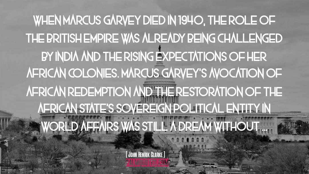 John Henrik Clarke Quotes: When Marcus Garvey died in