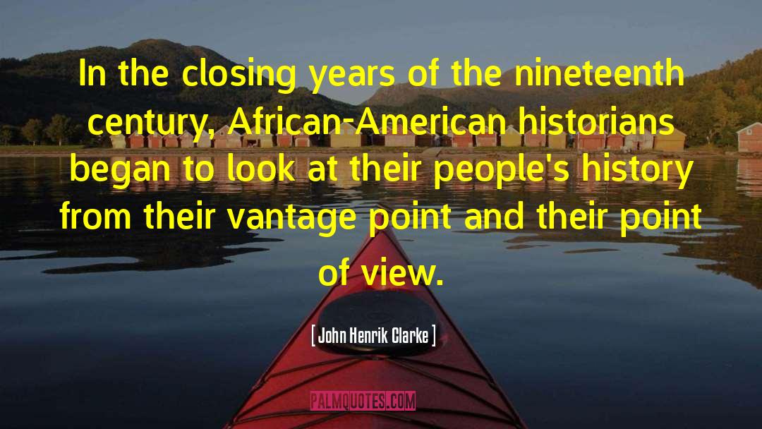 John Henrik Clarke Quotes: In the closing years of