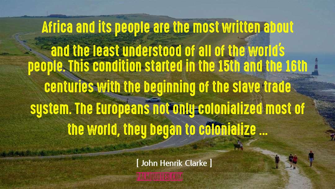 John Henrik Clarke Quotes: Africa and its people are