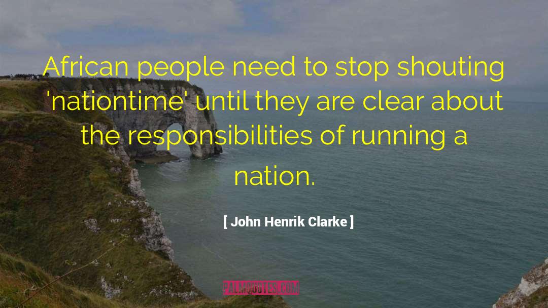 John Henrik Clarke Quotes: African people need to stop