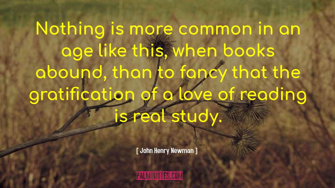 John Henry Newman Quotes: Nothing is more common in