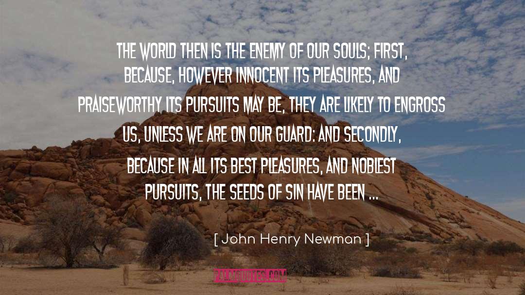 John Henry Newman Quotes: The world then is the
