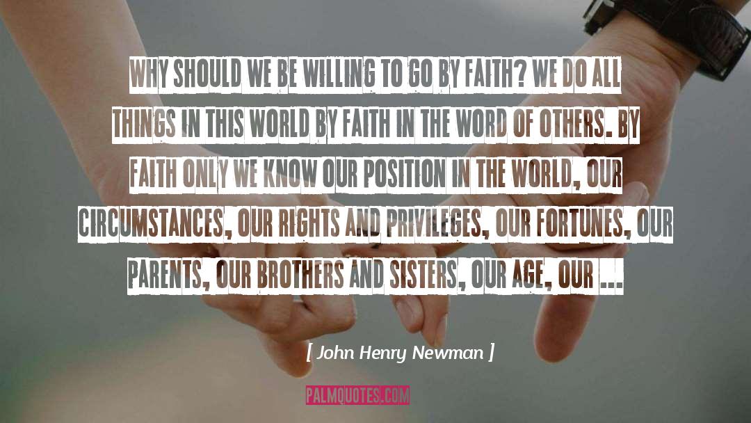 John Henry Newman Quotes: Why should we be willing