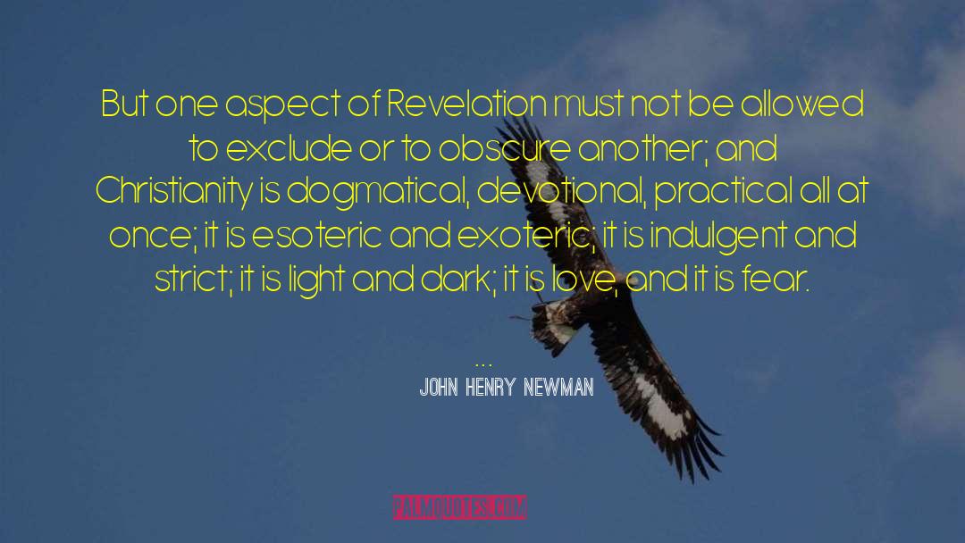 John Henry Newman Quotes: But one aspect of Revelation