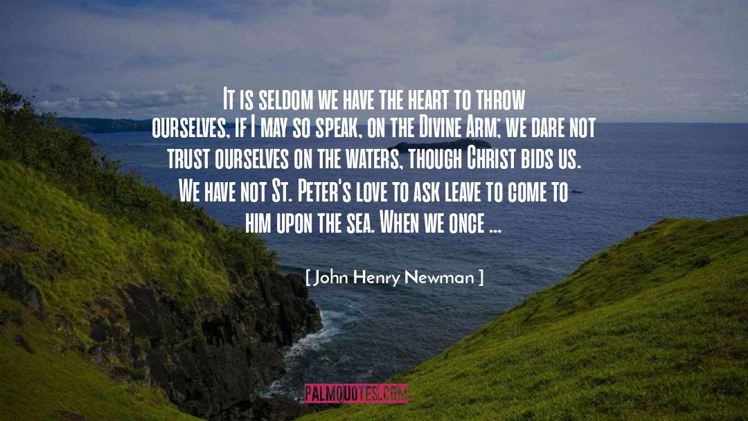 John Henry Newman Quotes: It is seldom we have