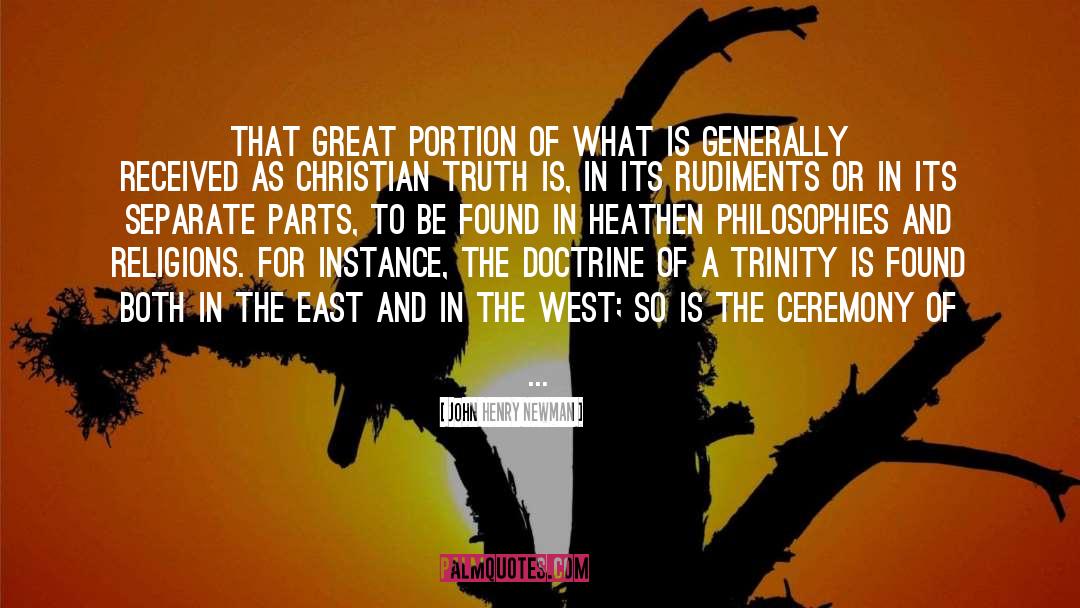 John Henry Newman Quotes: That great portion of what