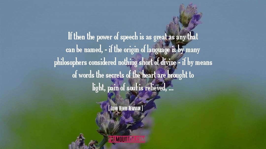 John Henry Newman Quotes: If then the power of