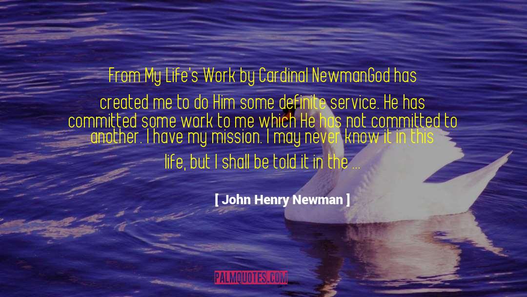 John Henry Newman Quotes: From My Life's Work by